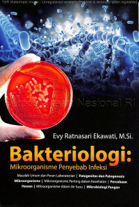 Bakteriologi :mikroorganisme penyebab infeksi /
