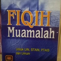 Fiqih muamalah : untuk IAIN, STAIN, PTAIS, dan umum