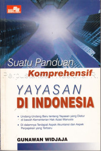 Yayasan di Indonesia :suatu panduan komprehensif /