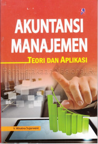 Akuntansi manajemen :teori dan aplikasi /