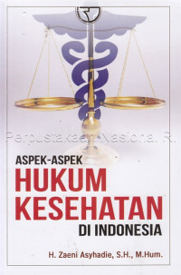 Aspek-aspek Hukum Kesehatan di Indonesia /