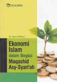 Ekonomi islam dalam bingkai maqashid asy-syariah /
