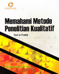 Memahami metode penelitian kualitatif :teori & politik