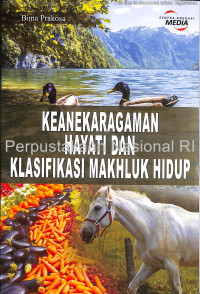 Keanekaragaman hayati dan klasifikasi makhluk hidup /