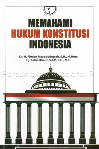 Memahami hukum konstitusi Indonesia /