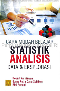 Cara mudah belajar statistik :analisis data & eksplorasi