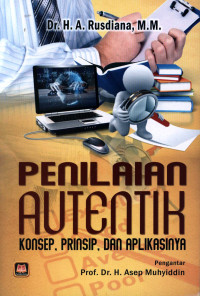 Penilaian autentik : konsep, prinsip, dan aplikasinya