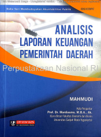 Analisis laporan keuangan pemerintah daerah /