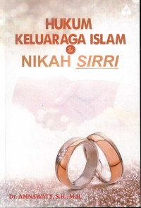 Hukumkeluarga Islam dan nikah sirri /