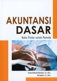 Akuntansi dasar :buku pintar untuk pemula /