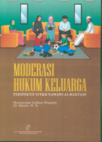 Moderasi hukum keluarga perspektif Syekh Nawawi Al-Bantani /