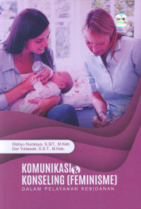 Komunikasi & konseling (feminisme) dalam pelayanan kebidanan/