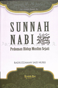 Sunnah Nabi Shalallahu Alaihi Wassalam :pedoman hidup muslim sejati /