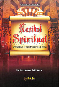 Nasihat spiritual :mengokohkan akidah, menggairahkan ibadah /