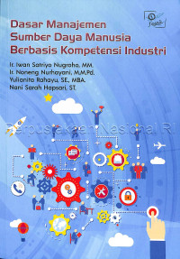 Dasar manajemen sumber daya manusia berbasis kompetensi industri /