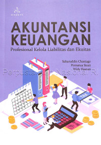 Akuntansi keuangan :profesional kelola liabilitas dan ekuitas /
