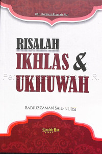 Risalah ikhlas & ukhuwah /