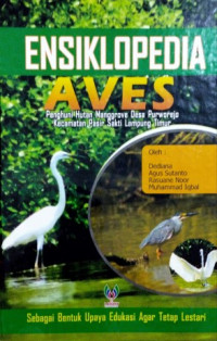 Ensiklopedia aves :penghuni hutan mangrove desa purworejo kecamatan pasir sakti Lampung Timur