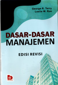 Dasar-dasar manajemen: edisi revisi