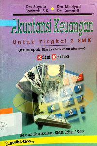 AKUNTANSI keuangan (kelompok bisnis dan manajemen) sesuai kurikulum SMK edisi 1999 /