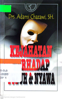Kejahatan terhadap tubuh & nyawa /