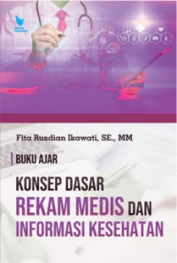 Buku ajar konsep dasar rekam medis dan informasi kesehatan