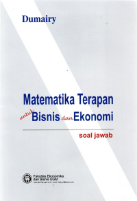 Matematika terapan untuk bisnis dan ekonomi/Dumairy