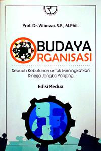 Budaya organisasi :sebuah kebutuhan untuk meningkatkan kinerja jangka panjang