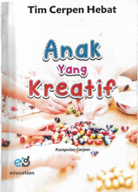 Anak Yang Kreatif Kurnpulan Cerpen