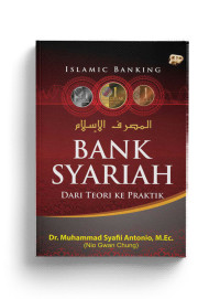 Bank Syariah : dari teori ke praktik