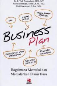 Business plan :bagaimana memulai dan menjalankan bisnis baru