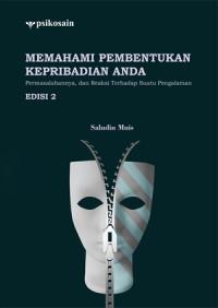 Memahami pembentukan kepribadian anda :permasalahannya, dan reaksi terhadap suatu pengalaman