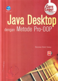 Cara cepat menguasai java desktop dengan metode pro-OOP