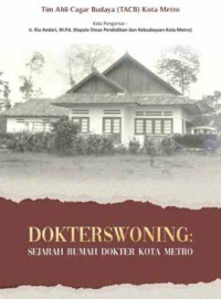 Dokterswoning :sejarah rumah dokter Kota Metro
