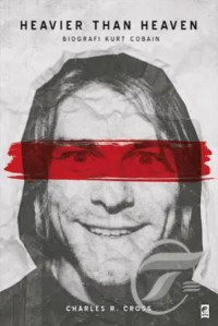 Heavier than heaven :biografi Kurt Cobain