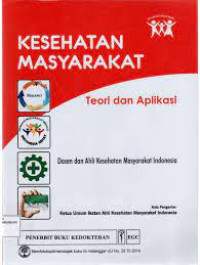 Kesehatan masyarakat :teori dan aplikasi