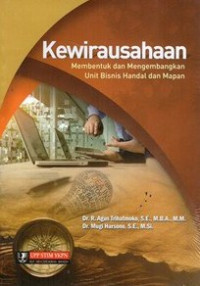 Kewirausahaan :membentuk mengambangkan unit bisnis handal dan mapan