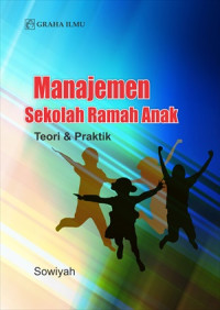 Manajemen sekolah ramah anak :teori dan praktik