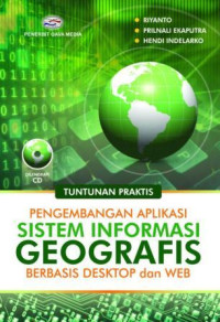 Pengembangan aplikasi sistem informasi geografis berbasis desktop dan web