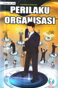 Perilaku organisasi = organizational behavioral :pendekatan kontemporer