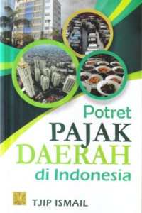 Pajak daerah dan retribusi daerah :berdasarkan Undang-Undang Nomor 28 Tahun 2009 tentang Pajak Daerah dan Retribusi Daerah