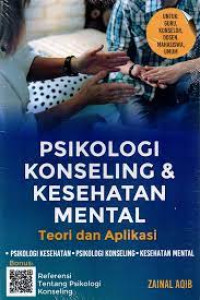 Psikologi konseling dan kesehatan mental :teori dan aplikasi