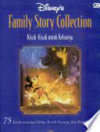 Family story collection : kisah-kisah untuk keluarga : 75 kisah (lagi) tentang hidup, kasih sayang, dan pemelajaran / diadaptasi oleh Sherly Kahn, Ann Braybrooks, Vanessa Elder dan Rita Walsh-Balducci