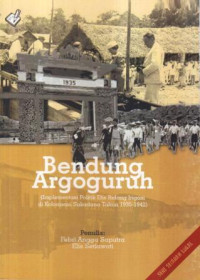 Bendung Argoguruh :implementasi politik etis bidang irigasi di kolonisasi Sukadana tahun 1935-1942