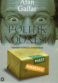 Politik Indonesia :transisi menuju demokrasi