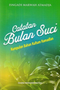 Catatan bulan suci:kumpulan bahan kultum Ramadhan