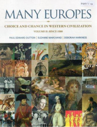 Many europes :choice and chance in western civilization volume II: since 1500