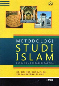 Metodologi studi islam:gerbang moderasi beragama