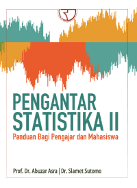 Pengantar statistika II :panduan bagi pengajar dan mahasiswa