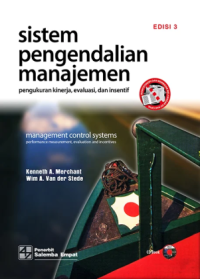 Sistem pengendalian manajemen :pengukuran kinerja, evaluasi dan insentif